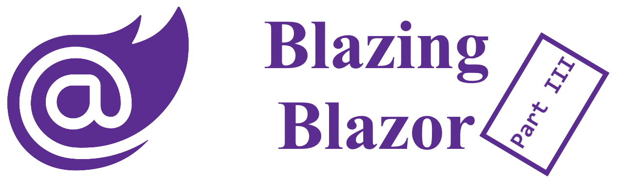 Blazing Blazor - Component lifecycle.